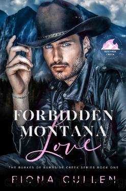 Forbidden Montana Love (The Burkes of Burnside Creek Book 1) by Fiona Cullen