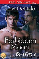 Forbidden Moon [Be-Were 2] (Siren Publishing Classic ManLove) by DeHalo Lexi