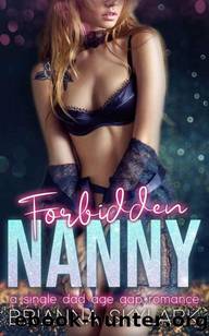 Forbidden Nanny: A Single Dad Age Gap Romance by Brianna Skylark