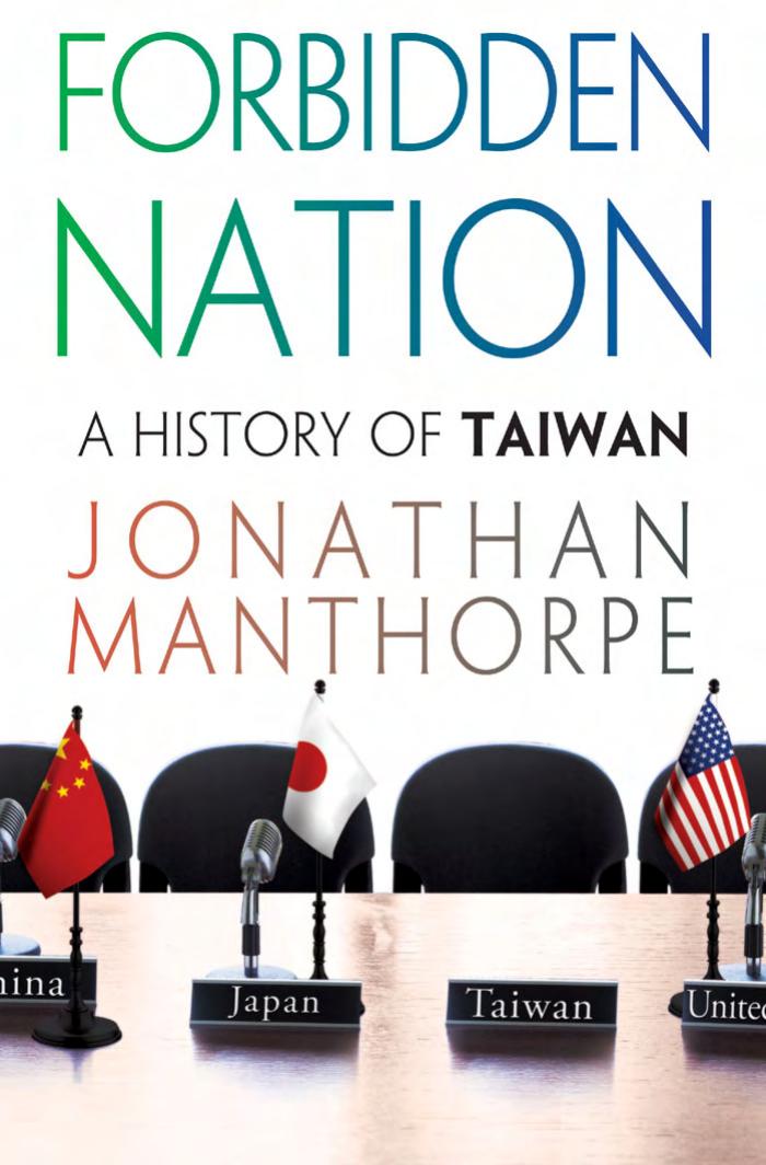 Forbidden Nation; A History of Taiwan by Jonathan Manthorpe