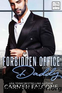 Forbidden Office Daddy : May December Romance Series by Carmen Falcone