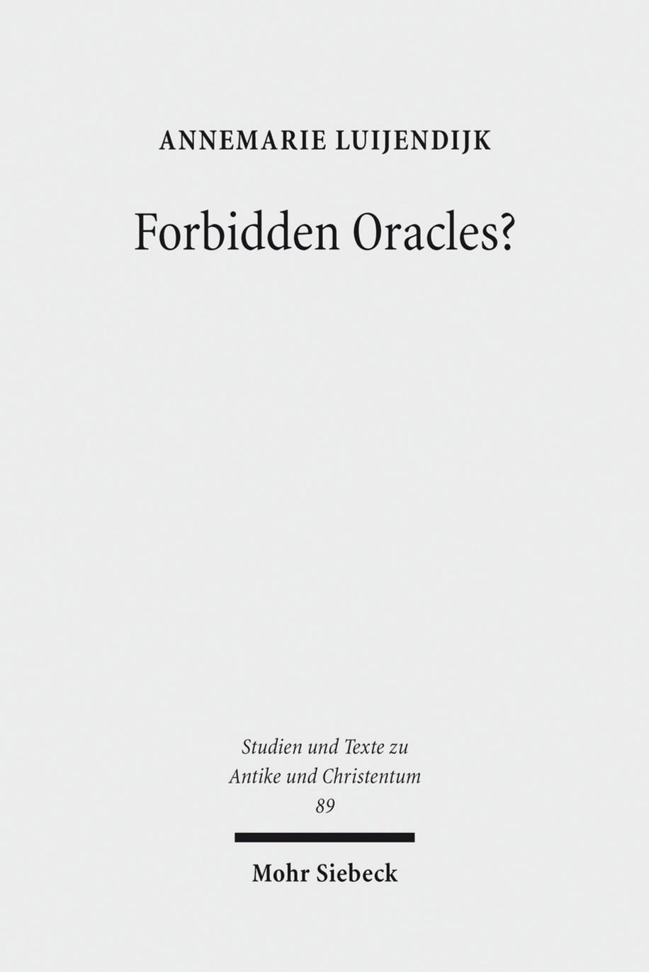 Forbidden Oracles?: The Gospel of the Lots of Mary by Annemarie Luijendijk