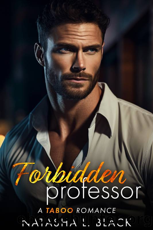 Forbidden Professor: A Taboo Romance (Southern Heat) by Natasha L. Black