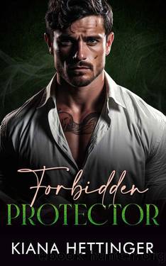 Forbidden Protector: An Arranged Marriage Billionaire Dark Irish Mob Romance (Mafia Kings: Forbidden Series Book 2) by Kiana Hettinger