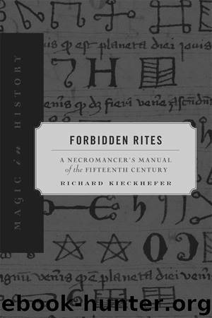 Forbidden Rites: A Necromancer’s Manual of the Fifteenth Century (Magic in History) by Richard Kieckhefer