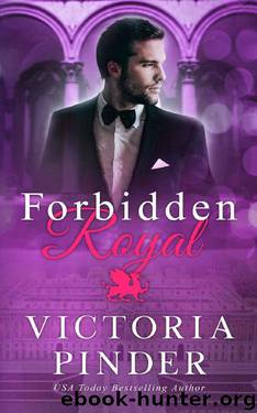 Forbidden Royal (Princes of Avce Book 3) by Victoria Pinder
