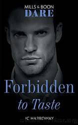 Forbidden to Taste by Harroway J. C