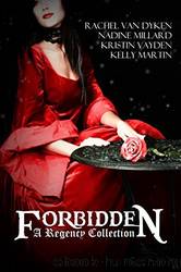 Forbidden: A Regency Box Set by Dyken Rachel van