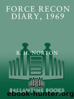 Force Recon Diary, 1969 by Major Bruce H. Norton