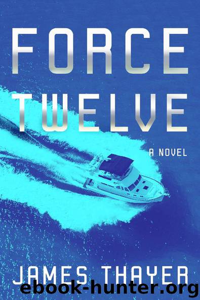 Force Twelve by James Thayer