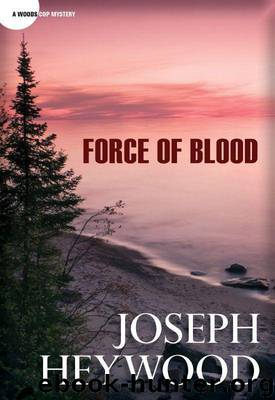 Force of Blood by Joseph Heywood
