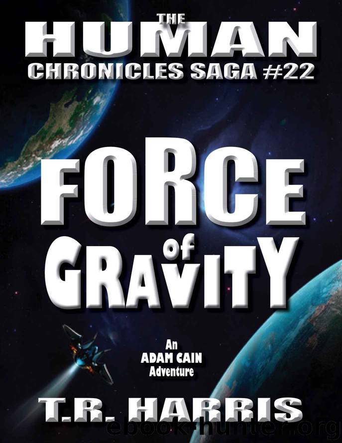 Force of Gravity by T.R. Harris