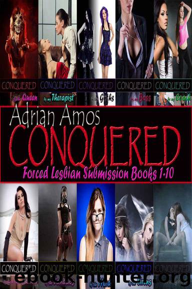 Forced Lesbian Submission Books 1-10 by Adrian Amos