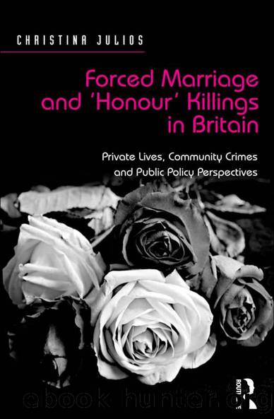 Forced Marriage and 'Honour' Killings in Britain by Christina Julios