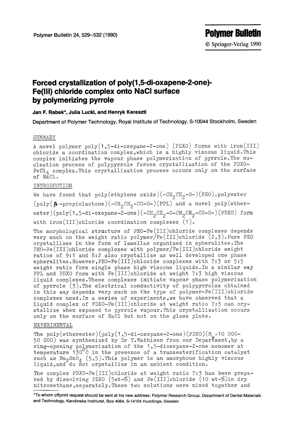 Forced crystallization of poly(1,5-di-oxapene-2-one)-Fe(III) chloride complex onto NaCl surface by polymerizing pyrrole by Unknown