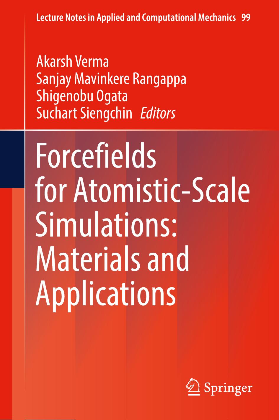 Forcefields for Atomistic-Scale Simulations: Materials and Applications by Akarsh Verma Sanjay Mavinkere Rangappa Shigenobu Ogata Suchart Siengchin