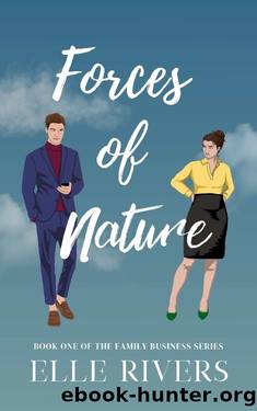 Forces of Nature (The Family Business Book 1) by Elle Rivers