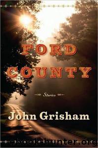 Ford County (2009) by Grisham John