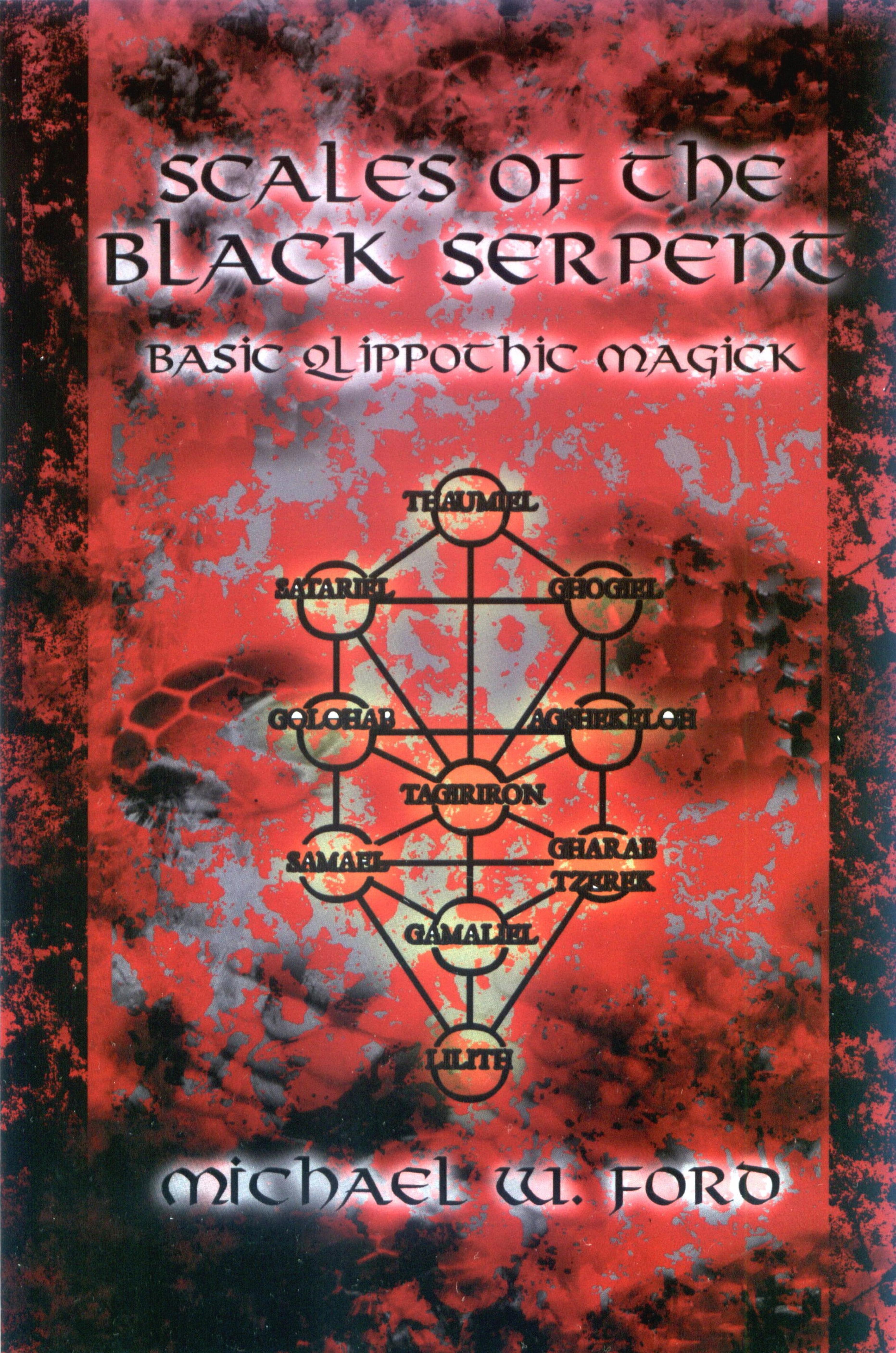 Ford, Michael W. - Scales of the Black Serpent by Basic Qlippothic Magick