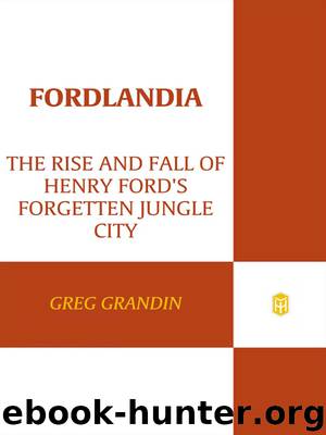 Fordlandia (2010) by Grandin Greg