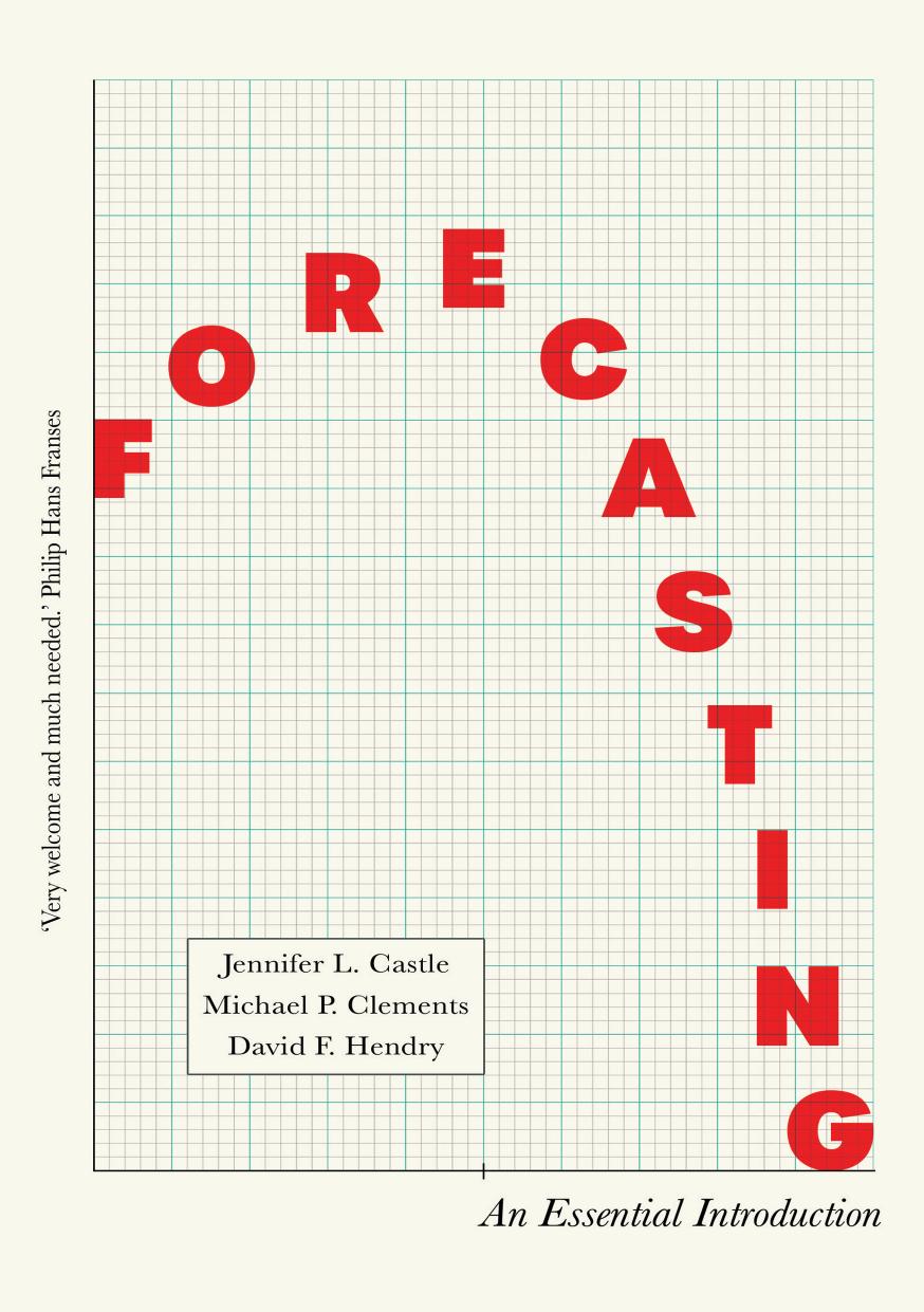 Forecasting by Hendry David; Castle Jennifer; Clements Michael