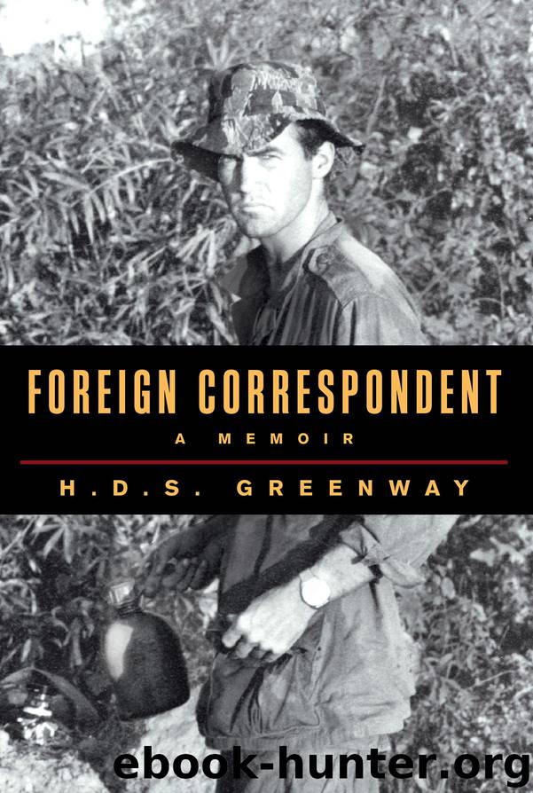 Foreign Correspondent : A Memoir by Greenway H.d.s