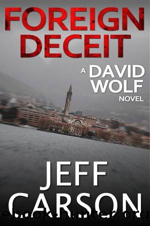 Foreign Deceit (A David Wolf Novel) by Jeff Carson
