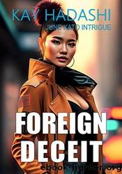 Foreign Deceit by Kay Hadashi