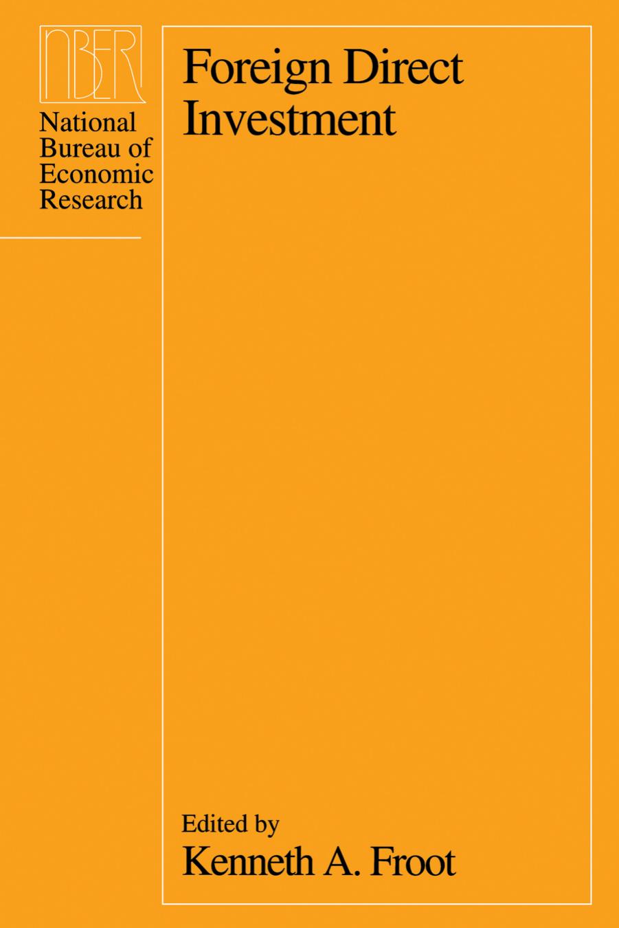 Foreign Direct Investment (National Bureau of Economic Research Project Report) by Kenneth A. Froot