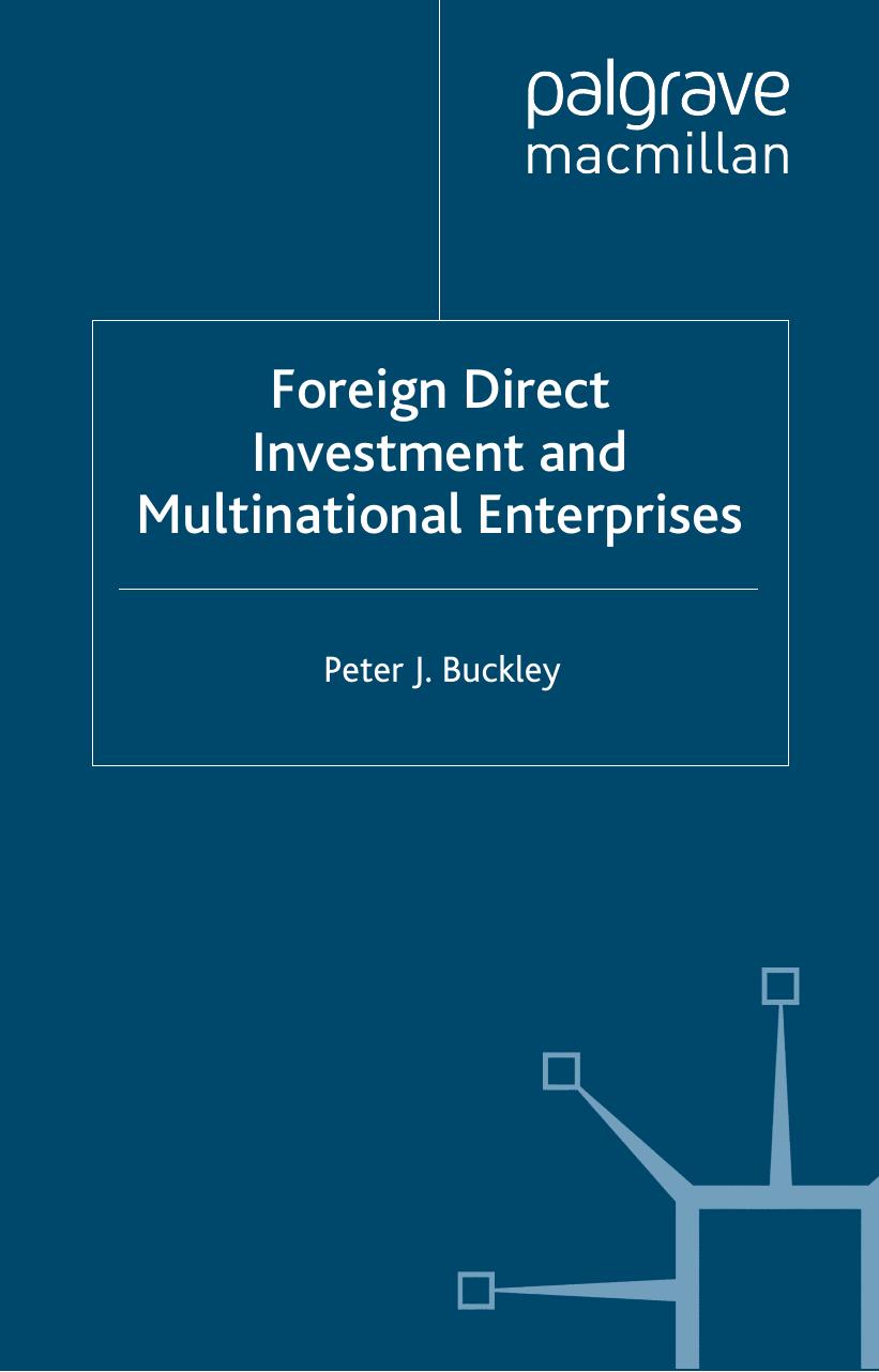 Foreign Direct Investment and Multinational Enterprises by Peter J. Buckley
