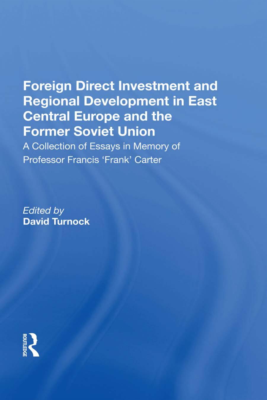 Foreign Direct Investment and Regional Development in East Central Europe and the Former Soviet Union. by Turnock David