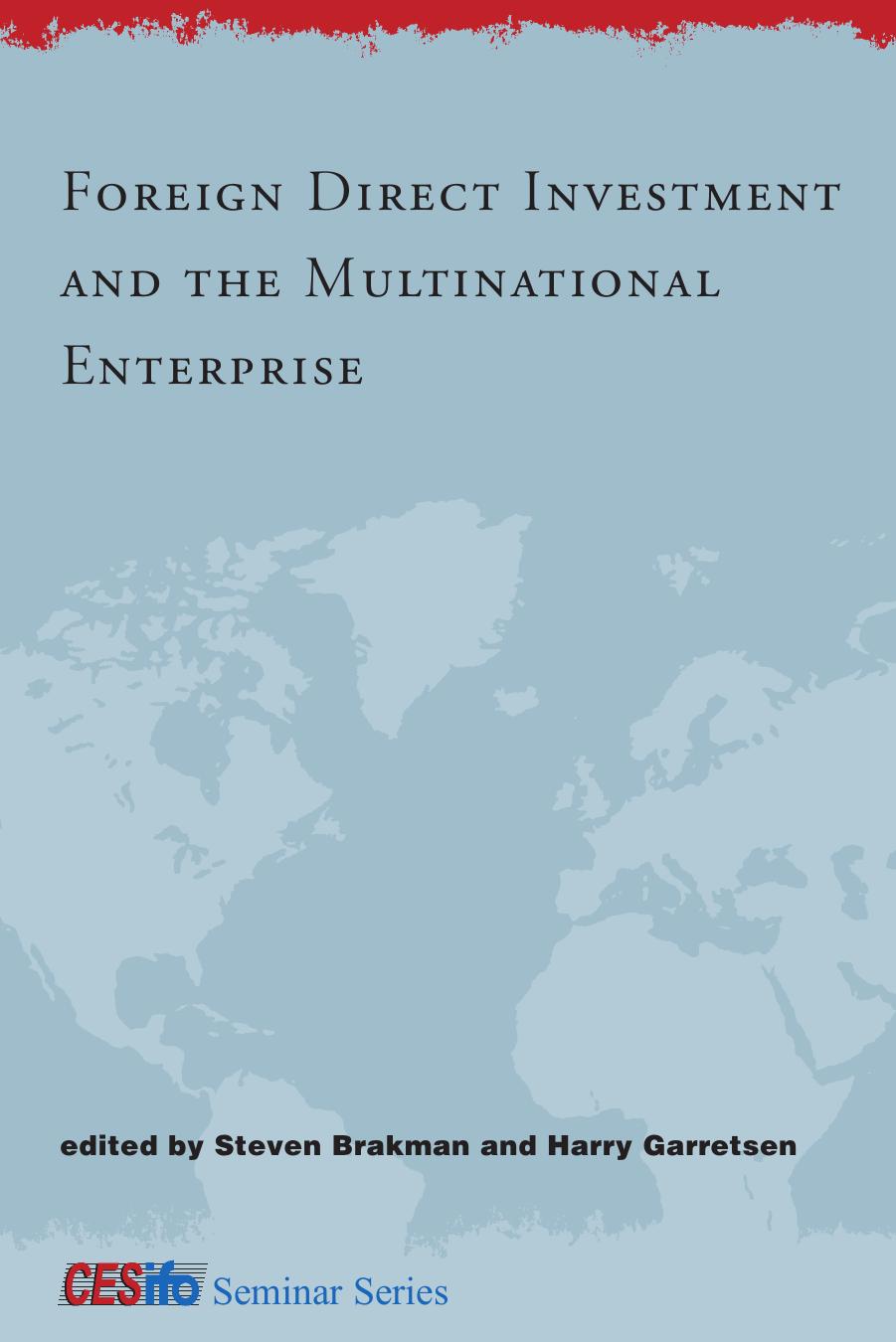 Foreign Direct Investment and the Multinational Enterprise (CESifo Seminar Series) by Steven Brakman Harry Garretsen