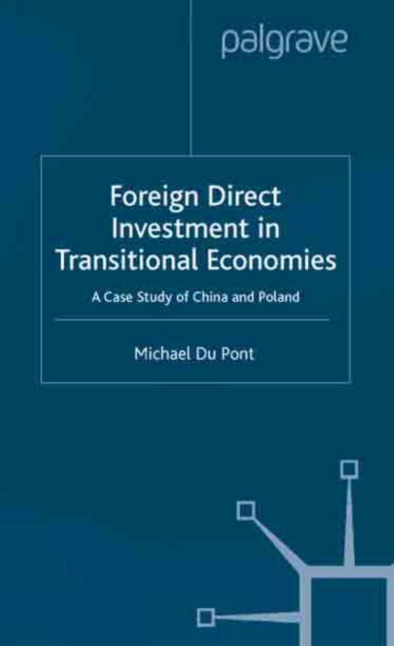 Foreign Direct Investment in Transitional Economies: A Case Study of China and Poland by Michael Du Pont