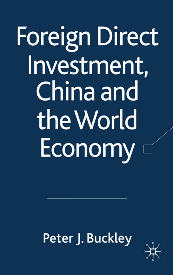 Foreign Direct Investment, China and the World Economy by Peter J. Buckley