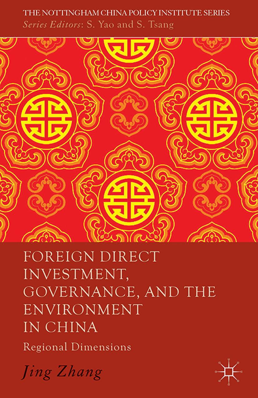 Foreign Direct Investment, Governance, and the Environment in China: Regional Dimensions by Jing Zhang (auth.)