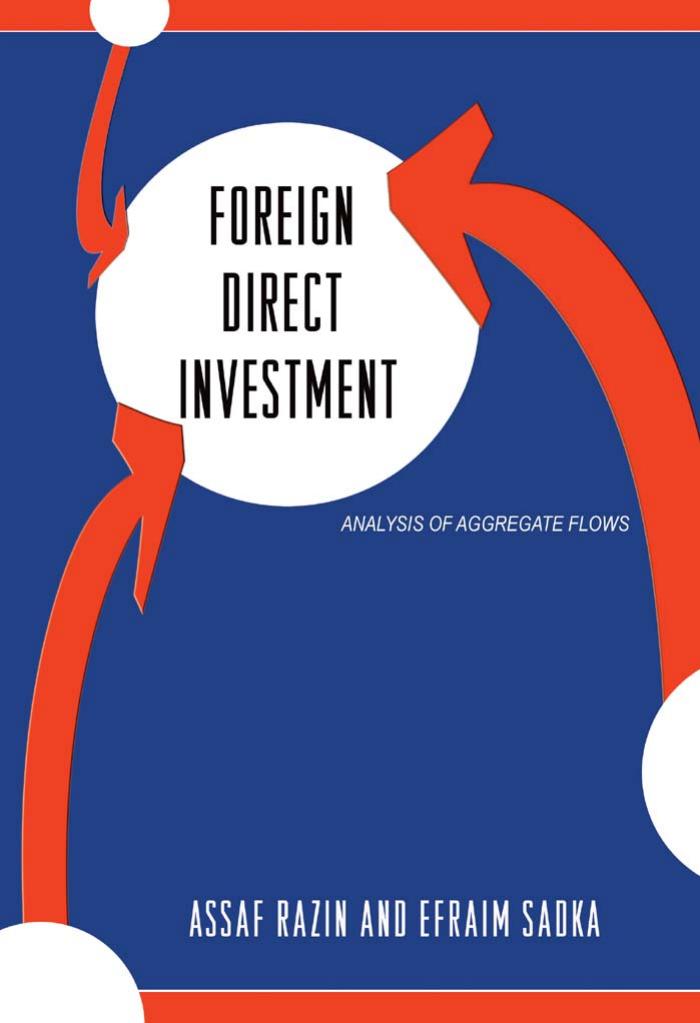Foreign Direct Investment: Analysis of Aggregate Flows by Assaf Razin