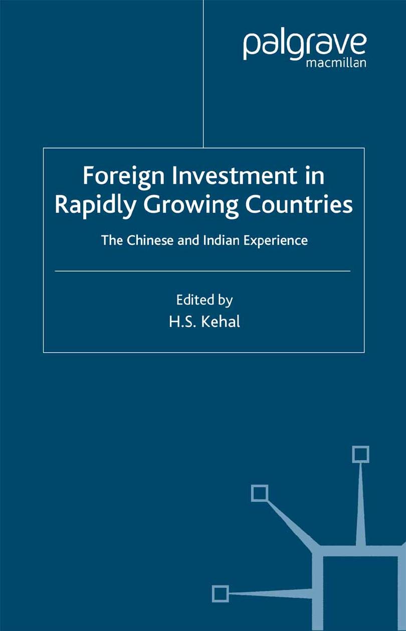 Foreign Investment in Rapidly Growing Countries: The Chinese and Indian Experiences by Harbhajan S. Kehal (eds.)