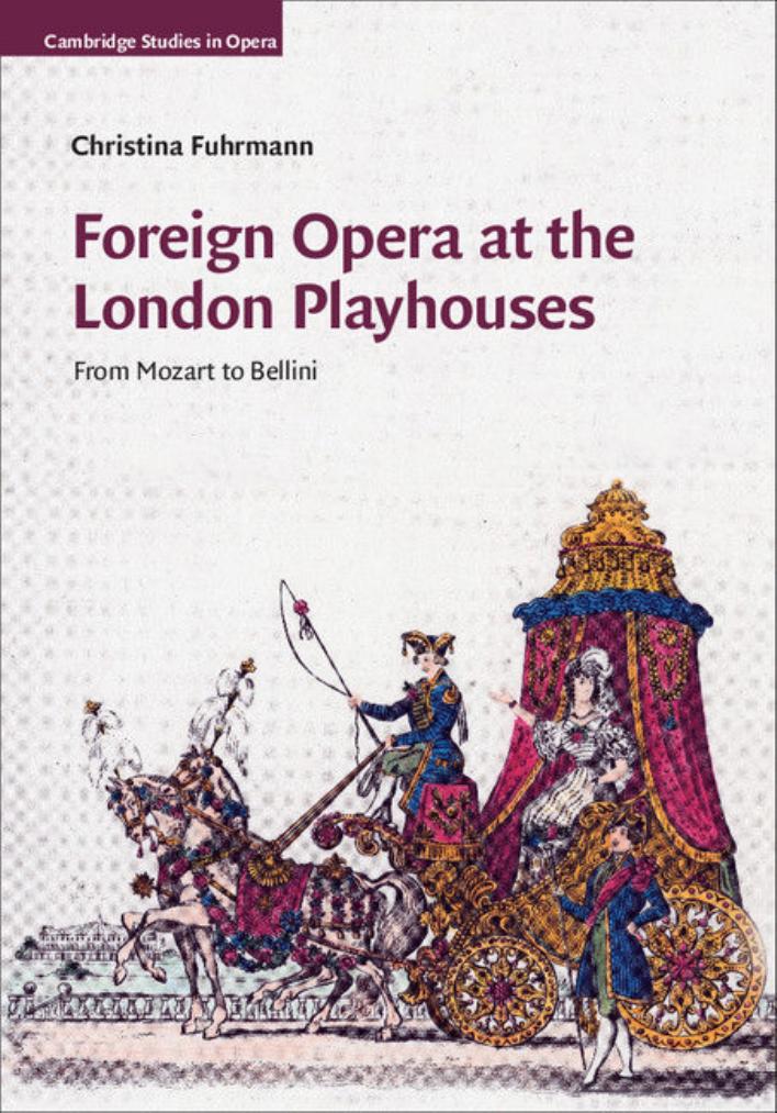 Foreign Opera at the London Playhouses: From Mozart to Bellini (repost) by Christina Fuhrmann