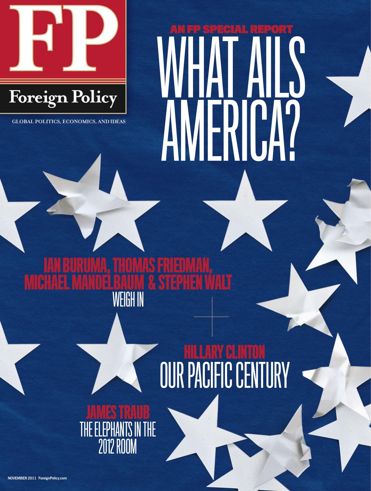 Foreign Policy Magazine - ''What Ails America?'' An FP Special Report (November 2011) by Foreign Policy Magazine