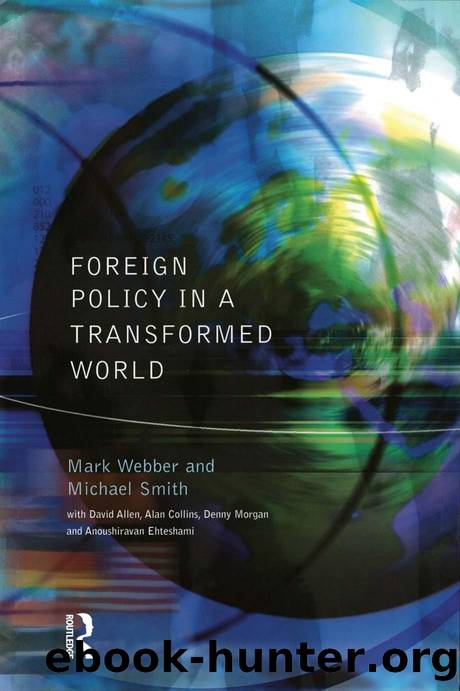 Foreign Policy in a Transformed World by Mark Webber; Michael Smith