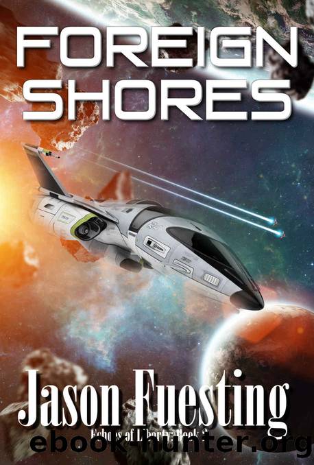 Foreign Shores (Echoes of Liberty Book 2) by Jason Fuesting