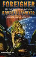 Foreigner (qa-3) by Robert J. Sawyer