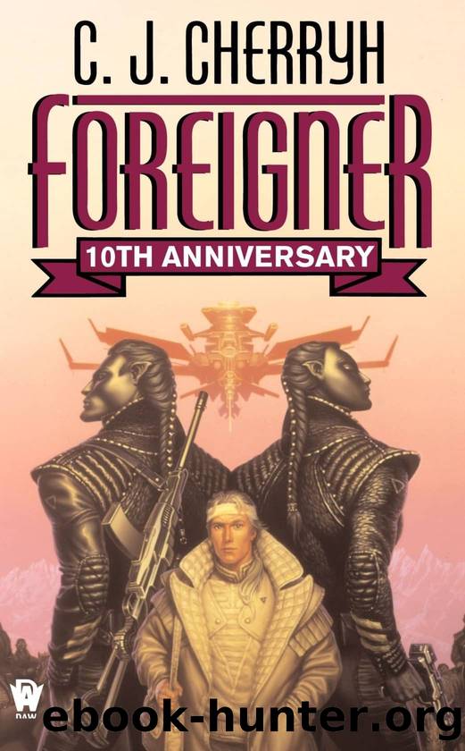 Foreigner 01 - Foreigner by C. J. Cherryh