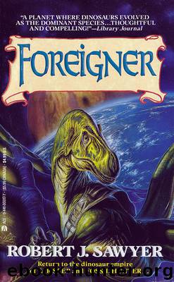 Foreigner by Robert J Sawyer
