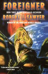 Foreigner by Robert J. Sawyer