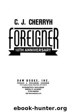 Foreigner: (10th Anniversary Edition) by C. J. Cherryh
