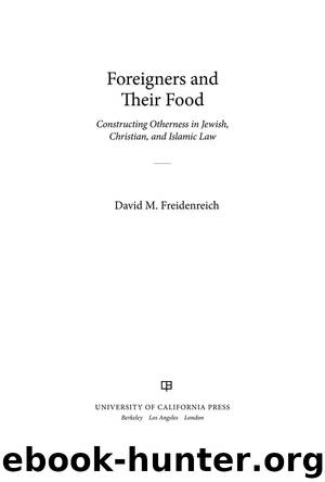Foreigners and Their Food by Freidenreich David M.;
