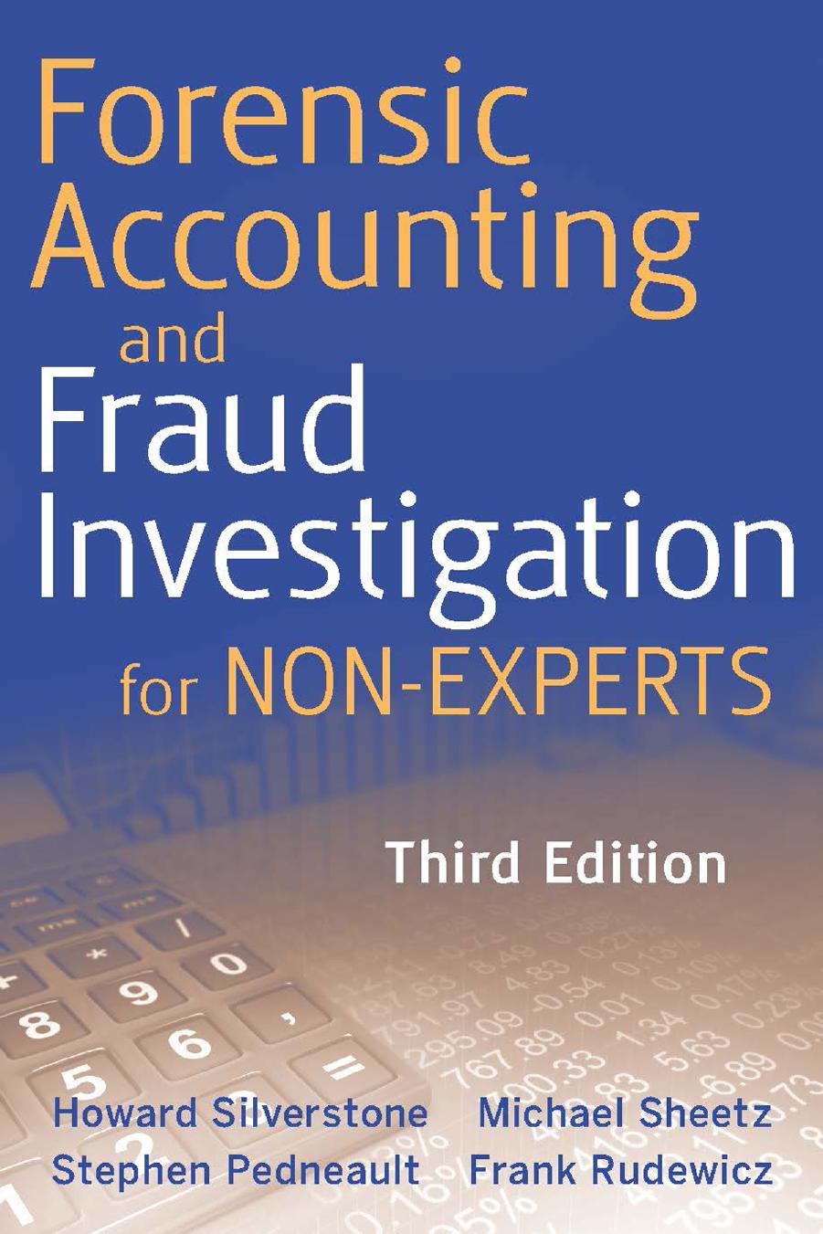 Forensic Accounting and Fraud Investigation for Non-experts, 3rd Edition (repost) by Unknow
