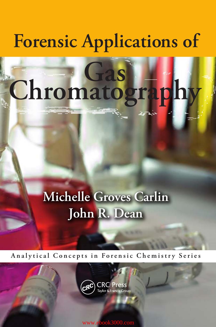 Forensic Applications of Gas Chromatography (Analytical Concepts in Forensic Chemistry) by Unknow