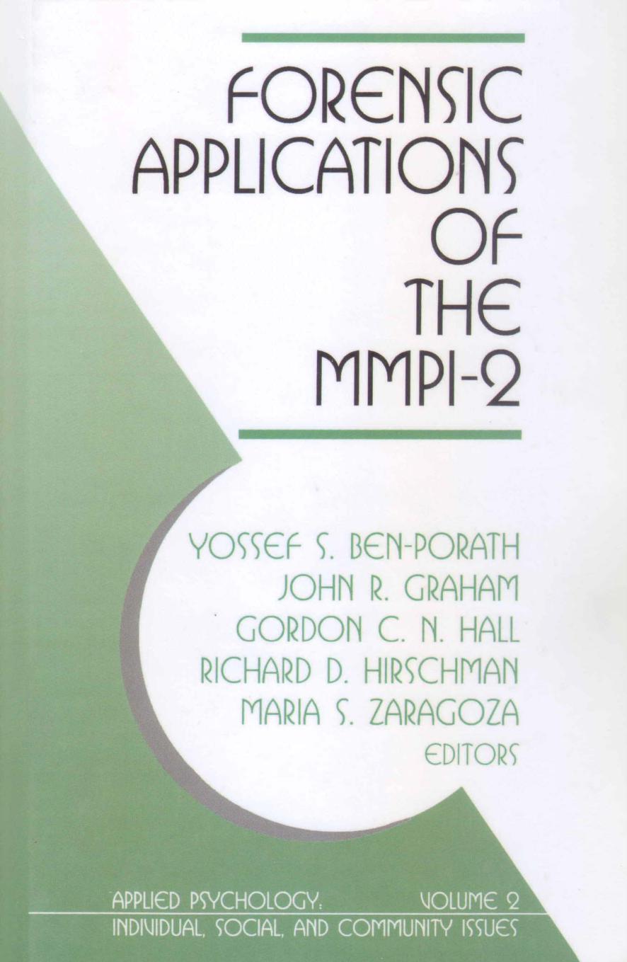 Forensic Applications of the MMPI-2 by Yossef S. Ben-Porath; John R. Graham; Gordon C. Nagayama Hall; Richard Hirschman; María Zaragoza